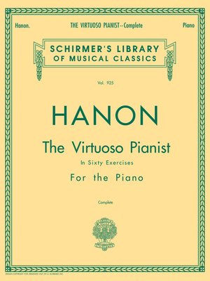 cover image of Hanon--Virtuoso Pianist in 60 Exercises--Complete